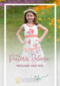 Pattern Release: Megan and Mia | The Simple Life Pattern Company