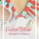 Pattern Release: Scarletts Sunsuit | The Simple Life Pattern Company