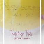 Tuesday Tips: Group Games | The Simple Life Pattern Company