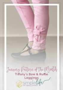 Simple Life Pattern Company | January Pattern of the Month: Tiffany's Bow & Ruffle Leggings